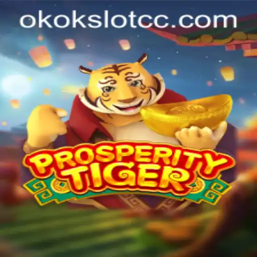 ProsperityTiger: A Deep Dive into the World of Okokslot's Exciting New Game