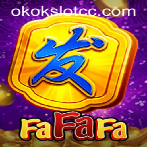 Explore FaFaFa: The Exciting World of Okokslot