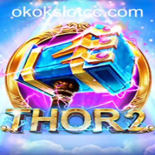 Exploring the Enchanting World of Thor2: A Slot Game Adventure on Okokslot